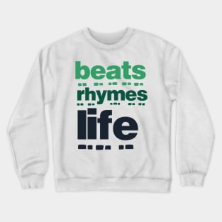 Beats Rhymes Life 38.0 Crewneck Sweatshirt